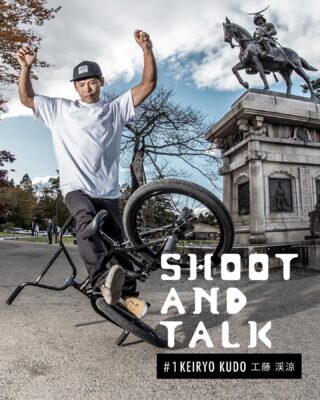 Shoot Talk 1 工藤渓涼 仙台在住 スポンサーは海外 Bmxに乗りたかったので修学旅行は行きませんでした 81bmx